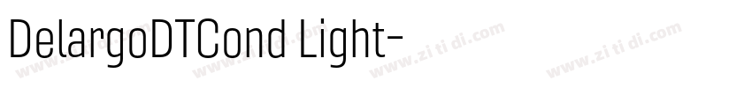 DelargoDTCond Light字体转换 DelargoDTCond Light字体转换